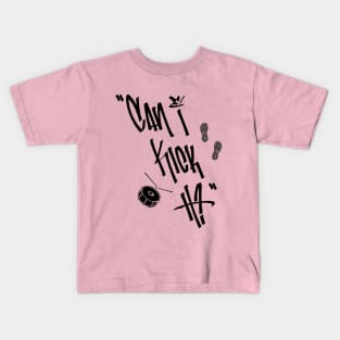 Can I Kick It? Classic Hip Hop Rap Quote Kids T-Shirt